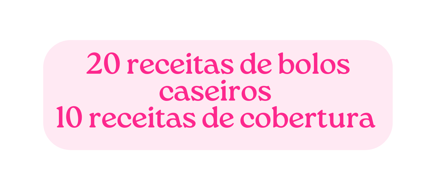 20 receitas de bolos caseiros 10 receitas de cobertura